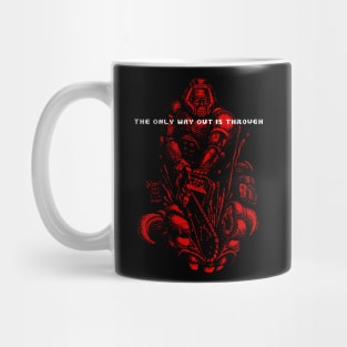 The Only Way Out Mug